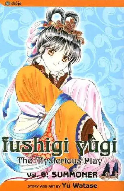 Fushigi Yugi, Volume 6: Summoner by Yuu Watase