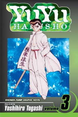 Yuyu Hakusho, Vol. 3, Volume 3 by Yoshihiro Togashi