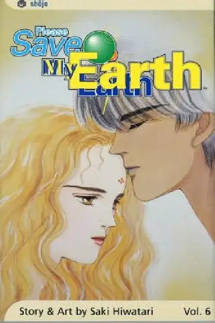Please Save My Earth, Vol. 6 by Saki Hiwatari