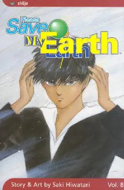 Please Save My Earth, Vol. 8 by Saki Hiwatari