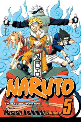 Naruto, Volume 5 by Masashi Kishimoto