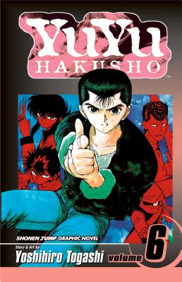 Yuyu Hakusho, Vol. 6 by Yoshihiro Togashi