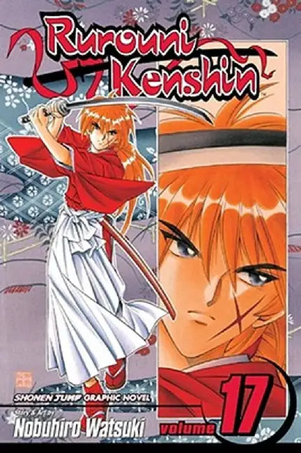 Rurouni Kenshin, Vol. 17 by Nobuhiro Watsuki