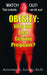 Obesity: Why Are Men Getting Pregnant? by Alexander G. Schauss