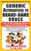 Generic Alternatives to Prescription Drugs: Your Guide to Buying Effective Drugs at Cost-Saving Prices by Diane Nitzki-George