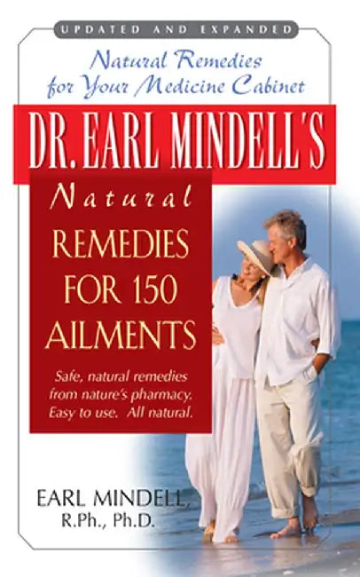 Dr. Earl Mindell's Natural Remedies for 150 Ailments by Earl Mindell