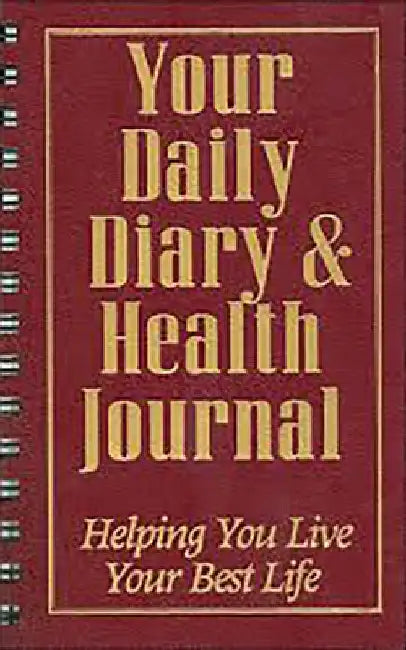 Your Daily Diary and Health Journal: Helping You Live Your Best Life by Basic Health Publications Inc