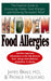 Hidden Food Allergies: The Essential Guide to Uncovering Hidden Food Allergies--And Achieving Permanent Relief by James Braly