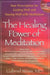 The Healing Power of Meditation: Your Prescription for Getting Well and Staying Well with Meditation [With CD] by Gabriel S. Weiss