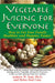 Vegetable Juicing for Everyone: How to Get Your Family Healther and Happier, Faster! by Ph. D. Andrew W. Saul