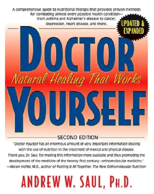 Doctor Yourself: Natural Healing That Works by Andrew W. Saul