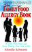 The Family Food Allergy Book: A Life Plan You and Your Family Can Live with by Mireille Schwartz