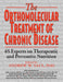 The Orthomolecular Treatment of Chronic Disease: 65 Experts on Therapeutic and Preventive Nutrition by Andrew W. Saul
