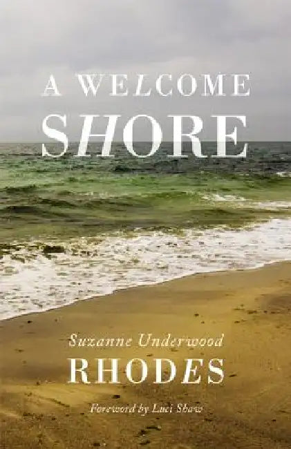 A Welcome Shore by Suzanne Underwood Rhodes
