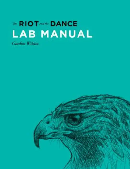 Lab Manual for The Riot and the Dance by Gordon Wilson