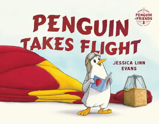 Penguin Takes Flight by Jessica L. Evans