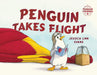 Penguin Takes Flight by Jessica L. Evans