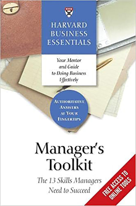 Manager'S Toolkit: The 13 Skills Managers Need to Succeed