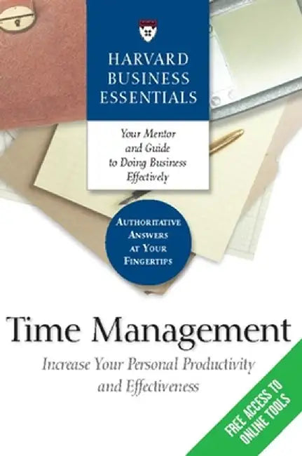 Time Management: Increase Your Personal Productivity and Effectiveness by Harvard Business Review