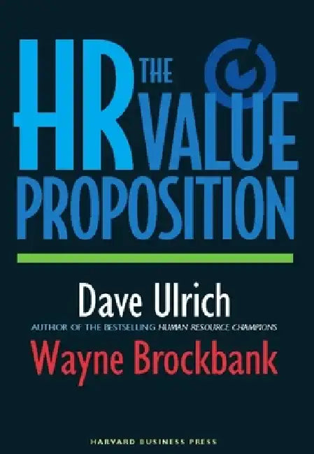 The HR Value Proposition by David Ulrich