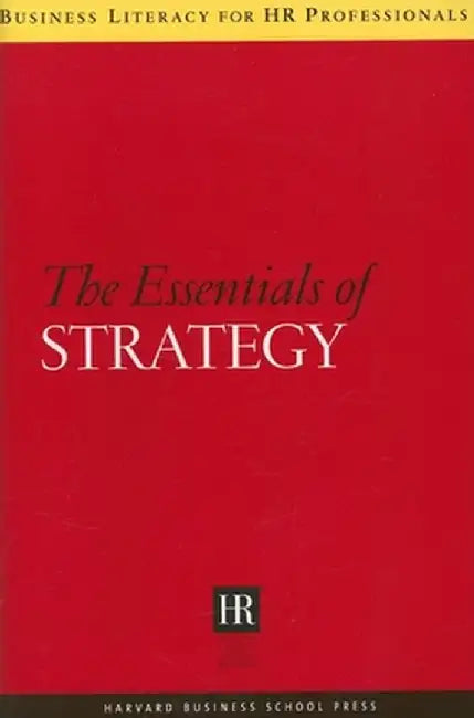 The Essentials of Strategy by Harvard Business School Press