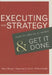 Executing Your Strategy: How to Break It Down and Get It Done by Mark Morgan