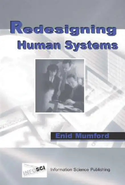 Redesigning Human Systems by Enid Mumford