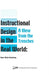 Instructional Design in the Real World: A View from the Trenches by Anne-Marie Armstrong