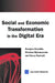Social and Economic Transformation in the Digital Era by Georgios Doukidis, Nikolaos Mylonopoulos, Nancy Pouloudi