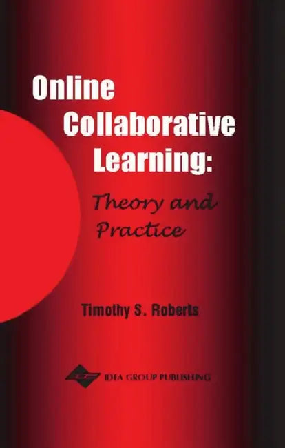 Online Collaborative Learning: Theory and Practice by Tim S. Roberts