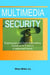 Multimedia Security: Steganography and Digital Watermarking Techniques for Protection of Intellectual Property by Chun-Shien Lu