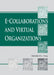 E-Collaboration and Virtual Organizations by Michelle W. L. Fong
