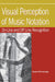 Visual Perception of Music Notation: On-Line and Off Line Recognition by Susan Ella George, Susan Ella George