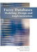 Fuzzy Databases: Modeling, Design and Implementation by Jose Galindo