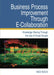 Business Process Improvement Through E-Collaboration: Knowledge Sharing Through the Use of Virtual Groups by Ned F. Kock, Ned Kock