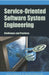 Service-Oriented Software System Engineering: Challenges and Practices by Zoran Stojanovic, Ajantha Dahanayake, Zoran Stojanovic