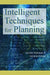 Intelligent Techniques for Planning by Ioannis Vlahavas, Dimitris Vrakas