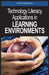 Technology Literacy Applications in Learning Environments by David Carbonara