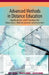 Advanced Methods in Distance Education: Applications and Practices for Educators, Administrators, and Learners by Kim E. Dooley, James R. Lindner, Larry M. Dooley