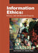Information Ethics: Privacy and Intellectual Property by Lee Freeman, A. Graham Peace