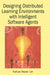 Designing Distributed Learning Environments with Intelligent Software Agents by Fuhua Lin