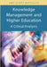 Knowledge Management and Higher Education: A Critical Analysis by Amy Scott Metcalfe