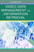 Video Data Management and Information Retrieval by Sagarmay Deb, Sagarmay Deb