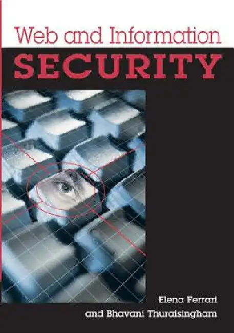 Web and Information Security by Elena Ferrari