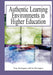 Authentic Learning Environments in Higher Education by Anthony Herring, Jan Herrington
