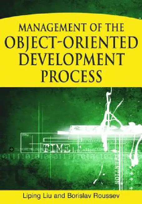 Management of the Object-Oriented Development Process by Liping Liu