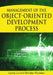 Management of the Object-Oriented Development Process by Liping Liu