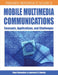 Mobile Multimedia Communications: Concepts, Applications, and Challenges by Gour Karmakar