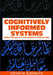 Cognitively Infromed Systems: Utilizing Practical Approaches to Enrich Information Presentation and Transfer by Eshaa M. Alkhalifa