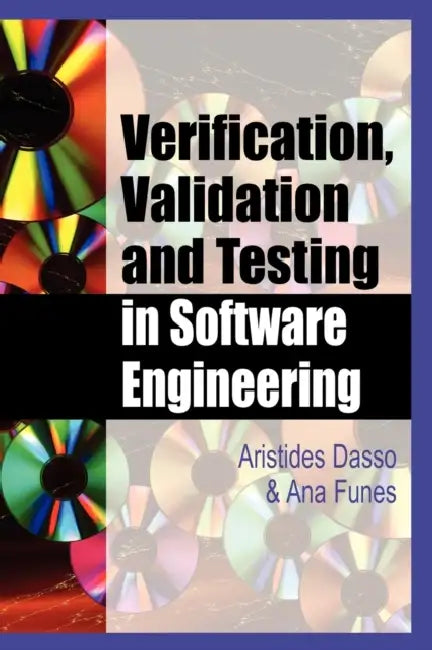 Verification, Validation and Testing in Software Engineering by Aristides Dasso, Ana Funes